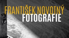 FRANTIŠEK NOVOTNÝ – FOTOGRAFIE 7.8.